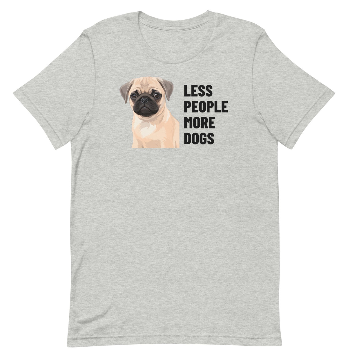 Less People More Dogs Custom Pet T-Shirt (Athletic Heather), Waffles the Pug: front view. [ks Colour=Athletic Heather; kind=product]