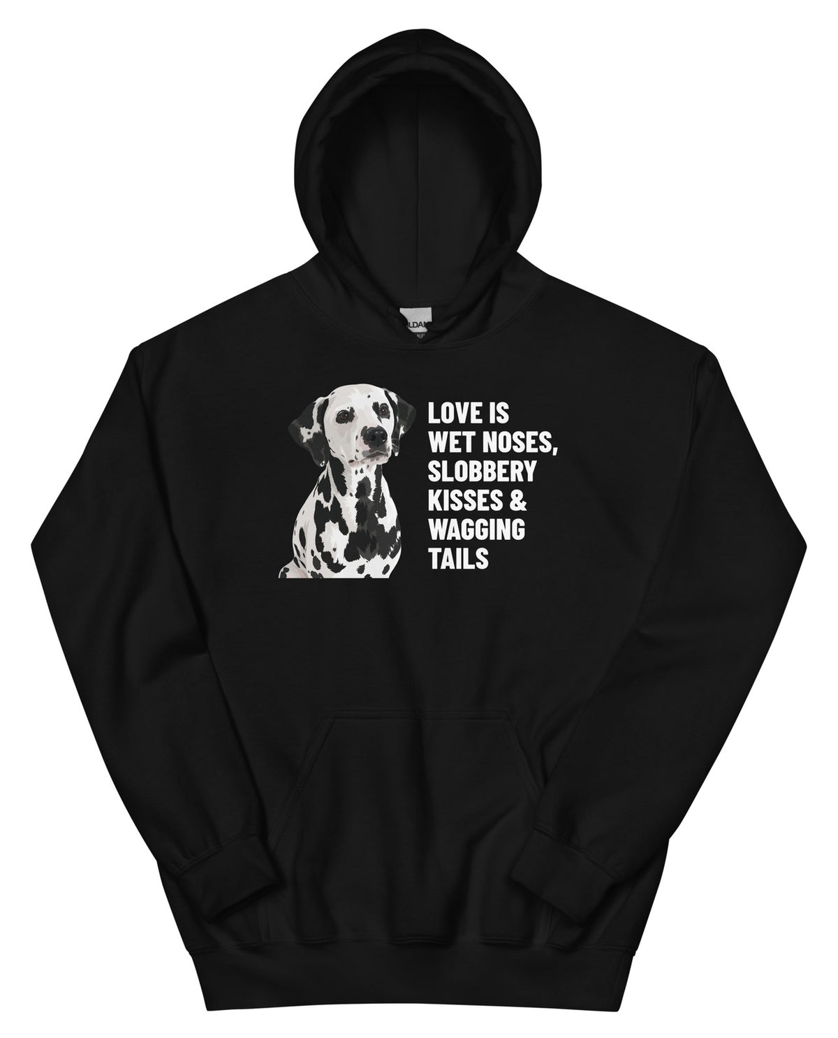 Love Is Wet Noses, Slobbery Kisses & Wagging Tails Custom Pet Hoodie (Black), Dotty the Dalmatian: front view. [ks Colour=Black; kind=product]
