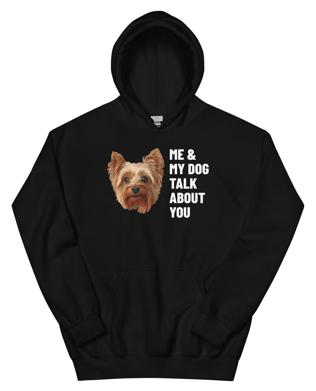 Me & My Dog Talk About You Custom Pet Hoodie (Black), Gizmo the Yorkshire Terrier: front view. [ks Colour=Black; kind=product]