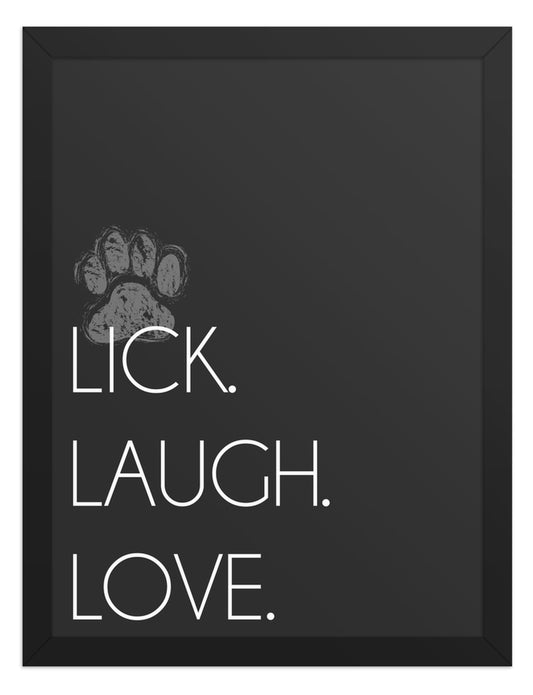Lick. Love. Laugh. Quote Sign (Charcoal / Black Frame): front view. [ks Background=Charcoal; Style=Black Frame; kind=product]
