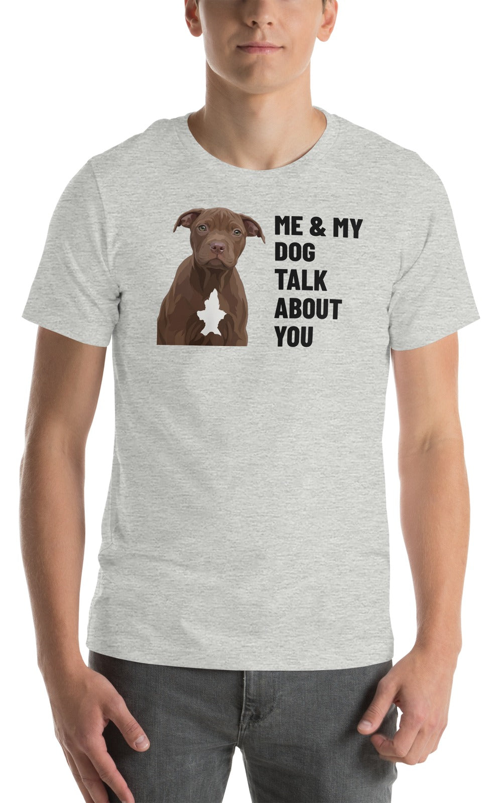 Me & My Dog Talk About You Custom Pet T-Shirt (Athletic Heather), Hershey the Pit Bull: worn by a model. [ks Colour=Athletic Heather; kind=product]