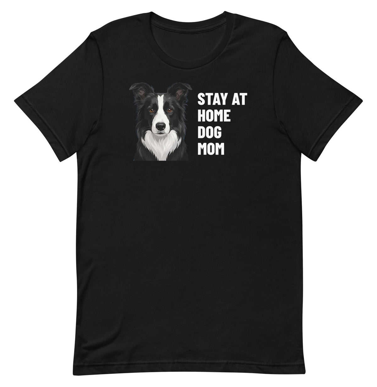 Stay At Home Dog Mom Custom Pet T-Shirt (Black), Oreo the Border Collie: front view. [ks Colour=Black; kind=product]