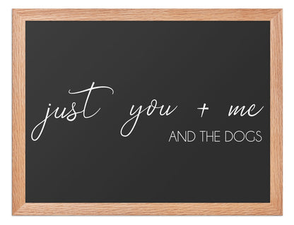 You Me and the Dogs Quote Sign (Charcoal / Oak Frame): front view. [ks Background=Charcoal; Style=Oak Frame; kind=product]