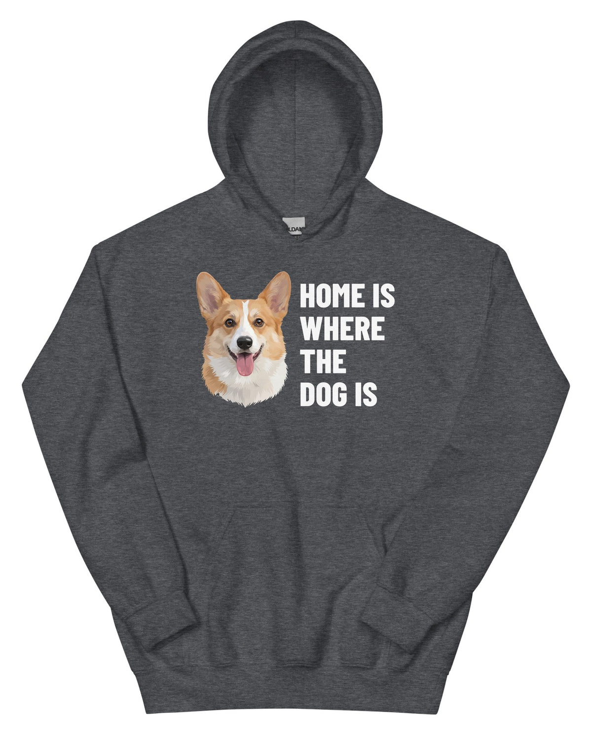 Home Is Where The Dog Is Custom Pet Hoodie (Dark Heather), Bailey the Pembroke Welsh Corgi: front view. [ks Colour=Dark Heather; kind=product]