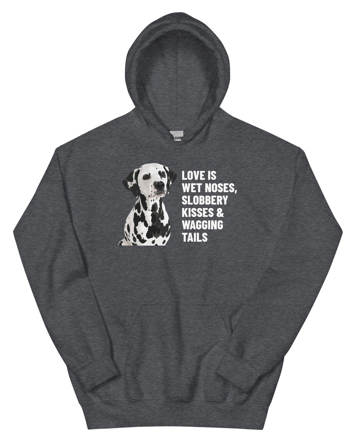 Love Is Wet Noses, Slobbery Kisses & Wagging Tails Custom Pet Hoodie (Dark Heather), Dotty the Dalmatian: front view. [ks Colour=Dark Heather; kind=product]