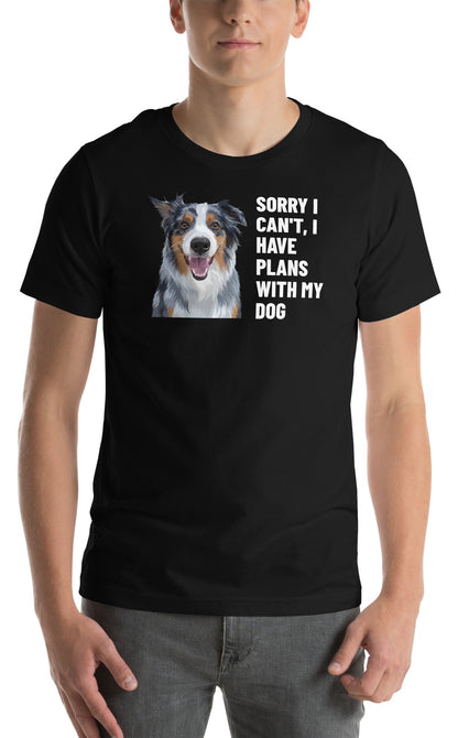 Sorry I Can't, I Have Plans With My Dog Custom Pet T-Shirt (Black), Storm the Australian Shepherd: worn by a model. [ks Colour=Black; kind=product]