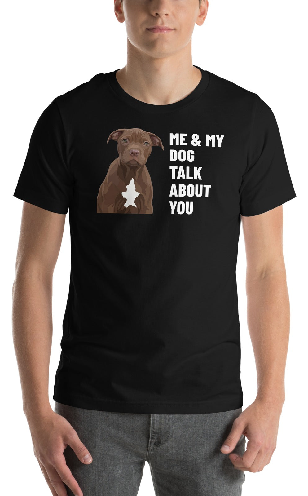 Me & My Dog Talk About You Custom Pet T-Shirt (Black), Hershey the Pit Bull: worn by a model. [ks Colour=Black; kind=product]
