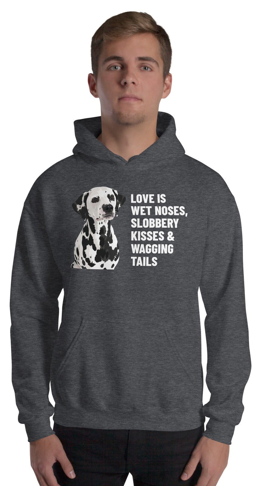 Love Is Wet Noses, Slobbery Kisses & Wagging Tails Custom Pet Hoodie (Dark Heather), Dotty the Dalmatian: worn by a model. [ks Colour=Dark Heather; kind=product]