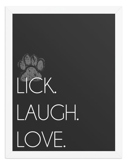 Lick. Love. Laugh. Quote Sign (Charcoal / White Frame): front view. [ks Background=Charcoal; Style=White Frame; kind=product]