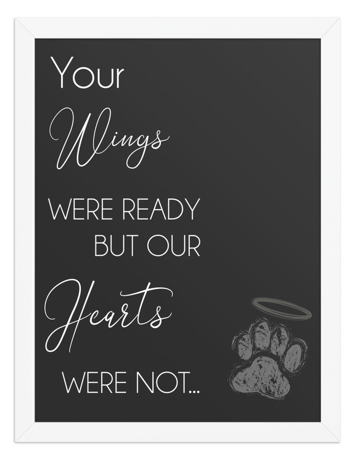 Your Wings Were Ready Quote Sign (Charcoal / White Frame): front view. [ks Background=Charcoal; Style=White Frame; kind=product]