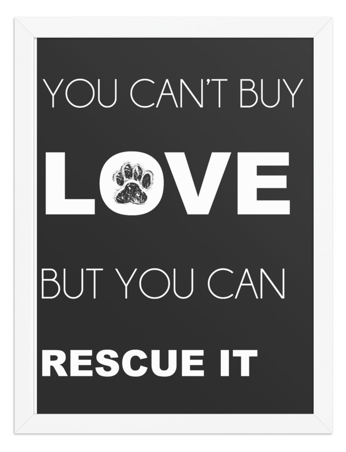 You Can't Buy Love Quote Sign (Charcoal / White Frame): front view. [ks Background=Charcoal; Style=White Frame; kind=product]