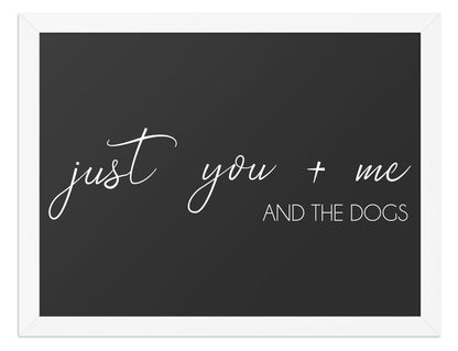 You Me and the Dogs Quote Sign (Charcoal / White Frame): front view. [ks Background=Charcoal; Style=White Frame; kind=product]