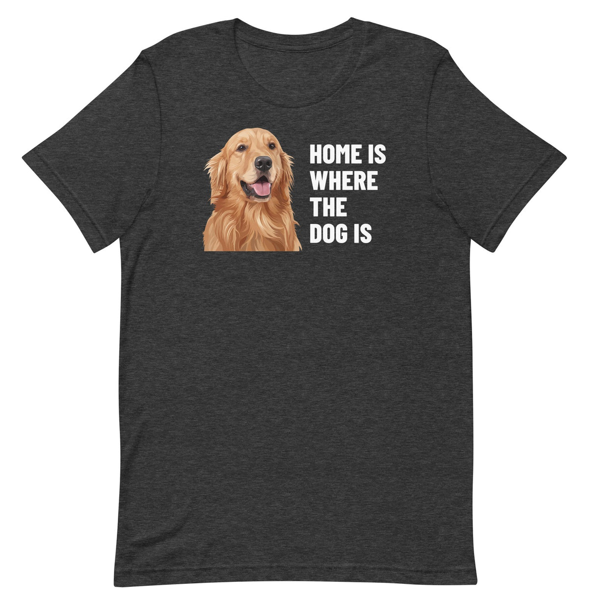Home Is Where The Dog Is Custom Pet T-Shirt (Dark Grey Heather), Cooper the Golden Retriever: front view. [ks Colour=Dark Grey Heather; kind=product]