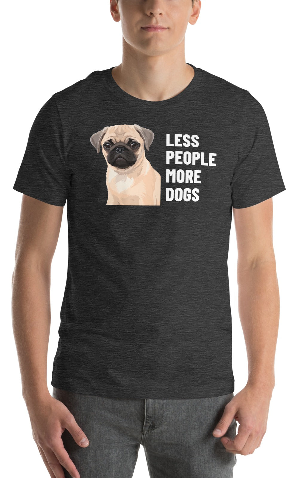 Less People More Dogs Custom Pet T-Shirt (Dark Grey Heather), Waffles the Pug: worn by a model. [ks Colour=Dark Grey Heather; kind=product]
