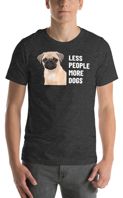Less People More Dogs Custom Pet T-Shirt (Dark Grey Heather), Waffles the Pug: worn by a model. [ks Colour=Dark Grey Heather; kind=product]