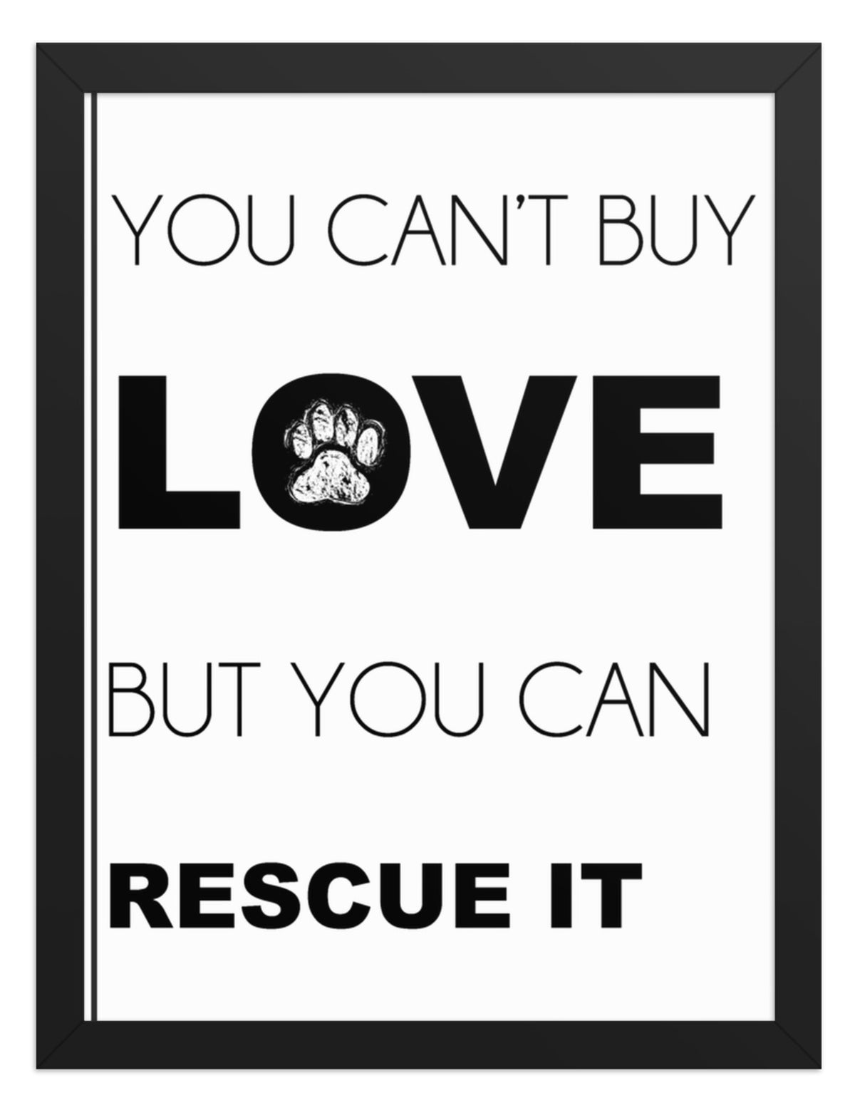 You Can't Buy Love Quote Sign (White / Black Frame): front view. [ks Background=White; Style=Black Frame; kind=product]