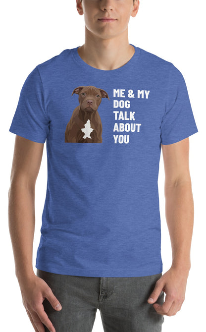 Me & My Dog Talk About You Custom Pet T-Shirt (Heather True Royal), Hershey the Pit Bull: worn by a model. [ks Colour=Heather True Royal; kind=product]