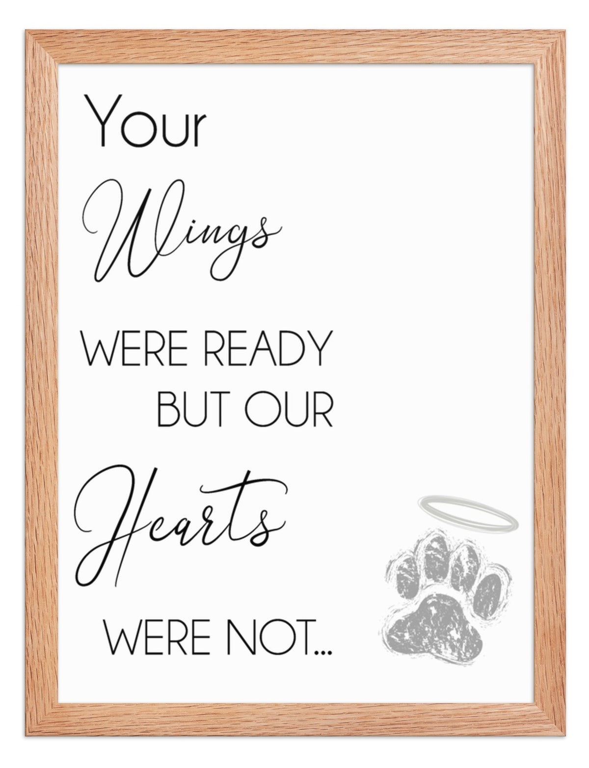 Your Wings Were Ready Quote Sign (White / Oak Frame): front view. [ks Background=White; Style=Oak Frame; kind=product]