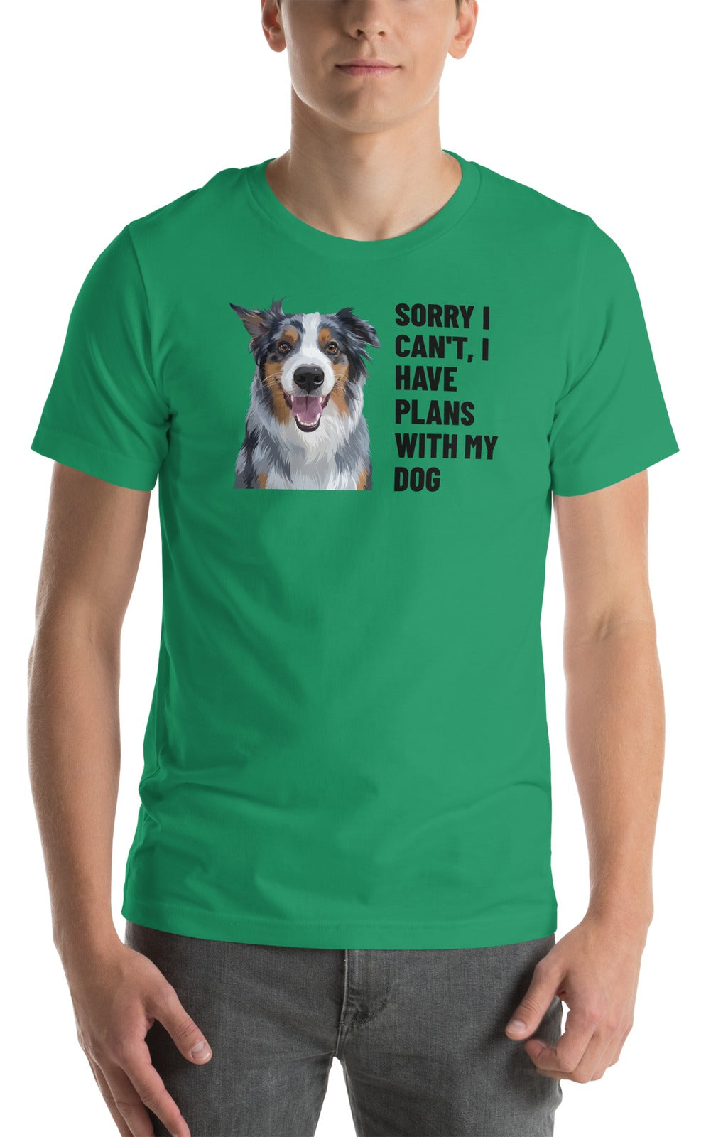 Sorry I Can't, I Have Plans With My Dog Custom Pet T-Shirt (Kelly), Storm the Australian Shepherd: worn by a model. [ks Colour=Kelly; kind=product]