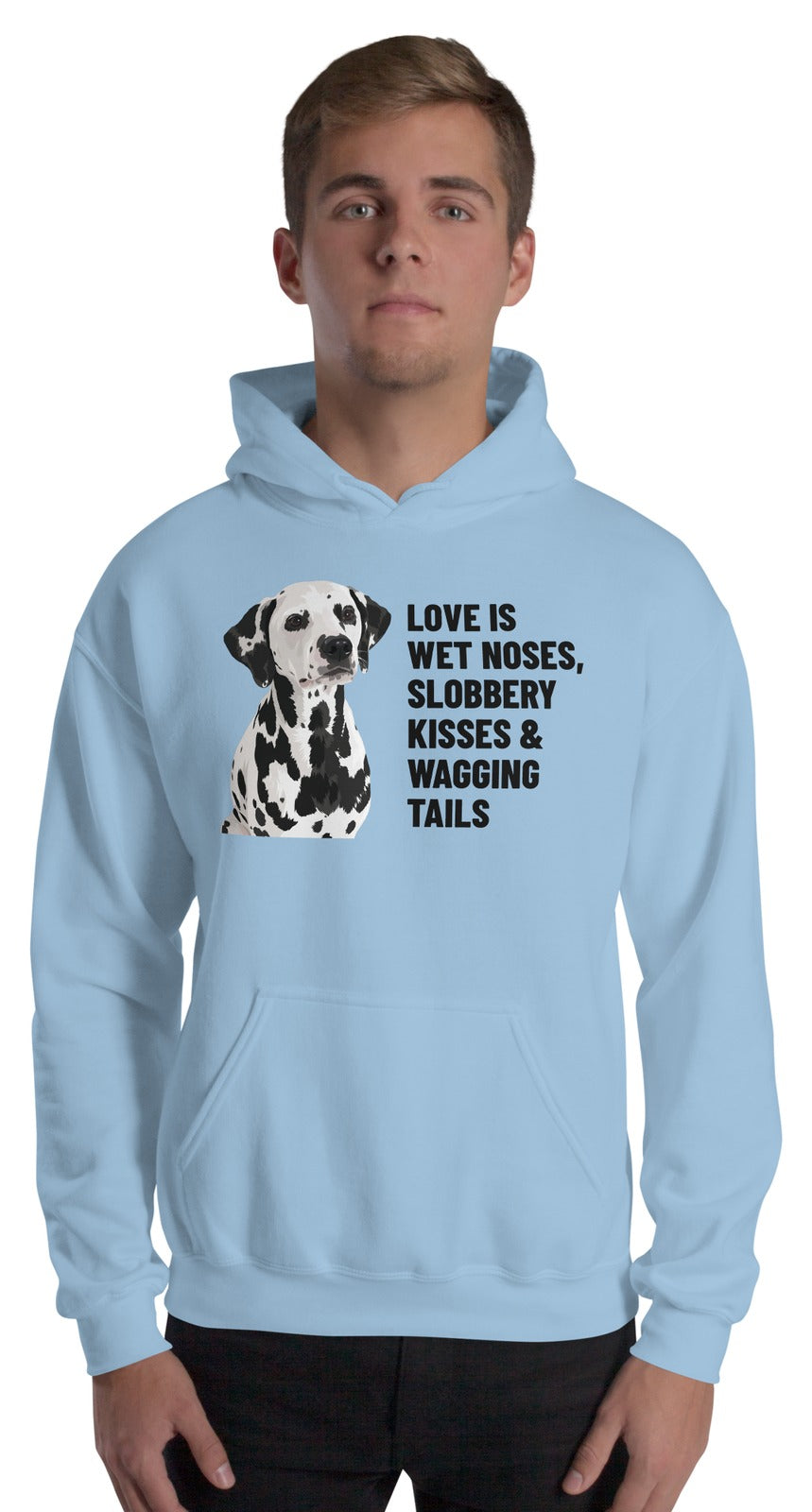 Love Is Wet Noses, Slobbery Kisses & Wagging Tails Custom Pet Hoodie (Light Blue), Dotty the Dalmatian: worn by a model. [ks Colour=Light Blue; kind=product]