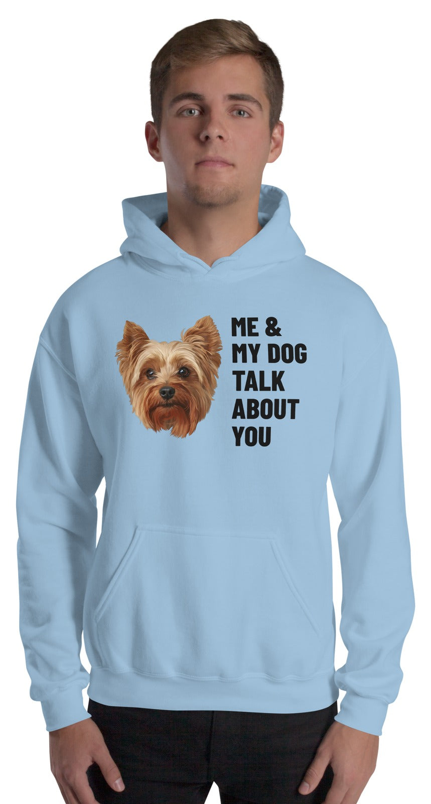 Me & My Dog Talk About You Custom Pet Hoodie (Light Blue), Gizmo the Yorkshire Terrier: worn by a model. [ks Colour=Light Blue; kind=product]