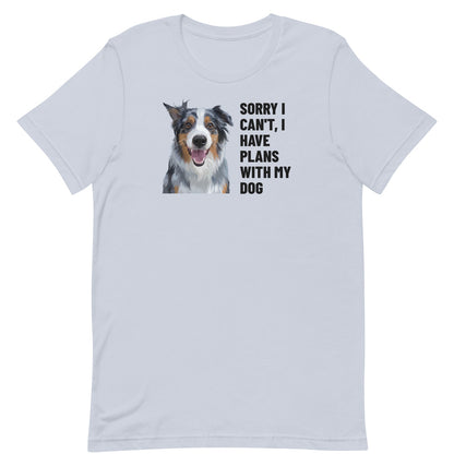 Sorry I Can't, I Have Plans With My Dog Custom Pet T-Shirt (Light Blue), Storm the Australian Shepherd: front view. [ks Colour=Light Blue; kind=product]