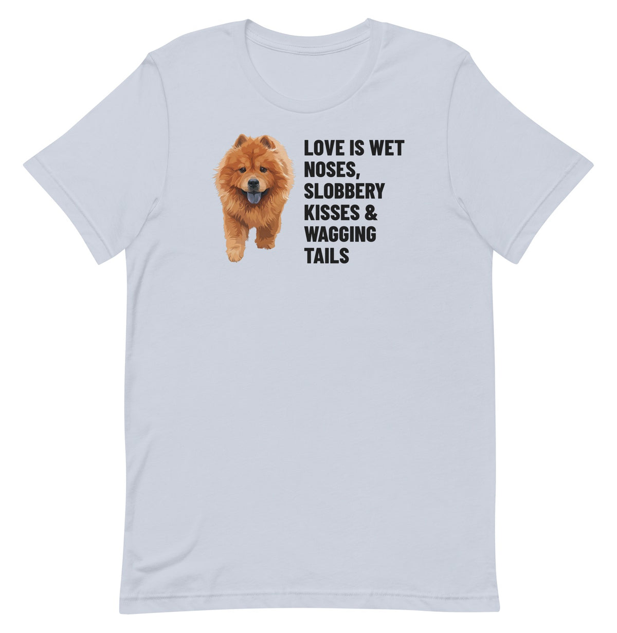 Love Is Wet Noses, Slobbery Kisses & Wagging Tails Custom Pet T-Shirt (Light Blue), Simba the Chow Chow: front view. [ks Colour=Light Blue; kind=product]
