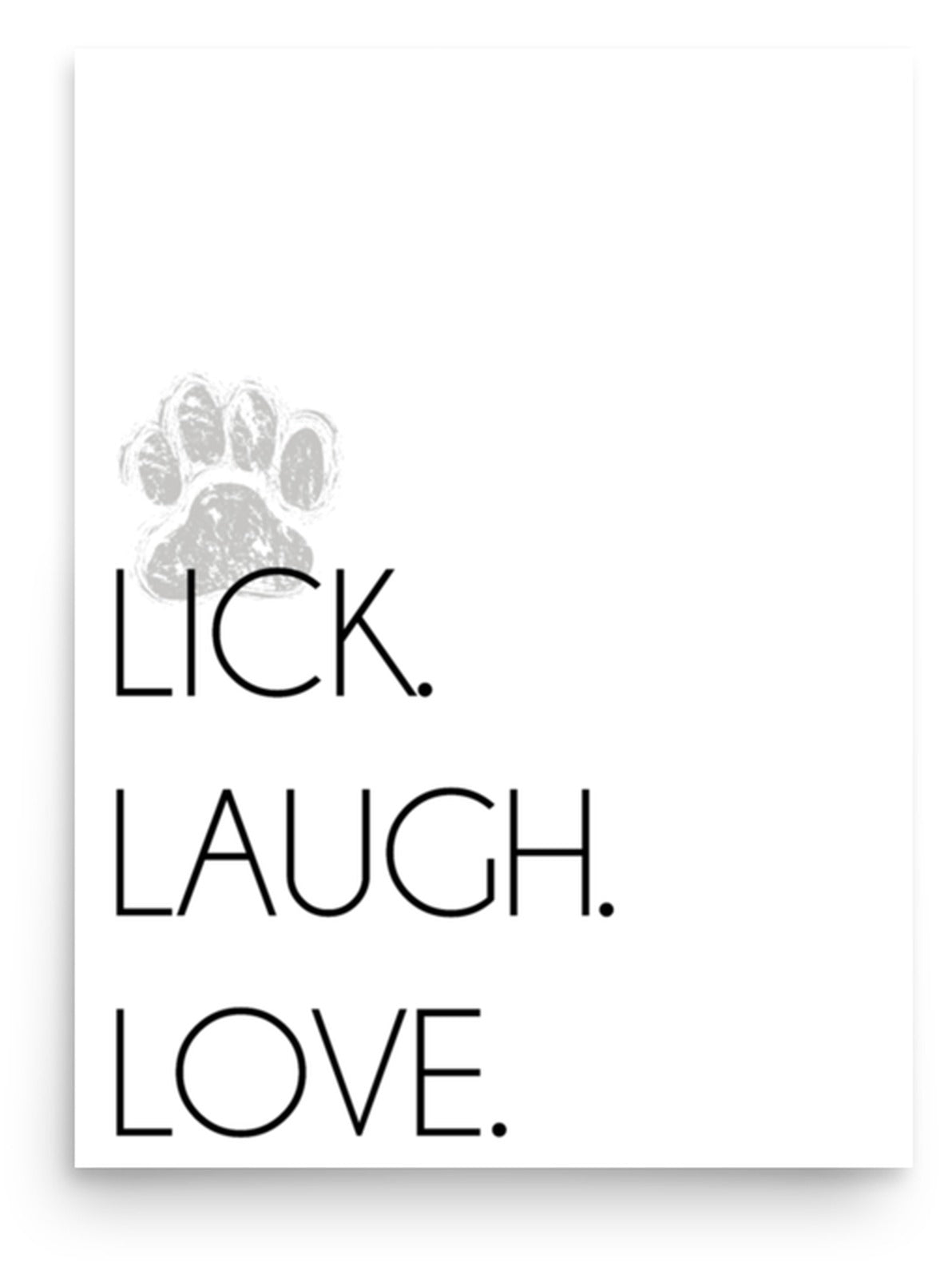 Lick. Love. Laugh. Quote Sign (White / Poster Only): front view. [ks Background=White; Style=Poster Only; kind=product]