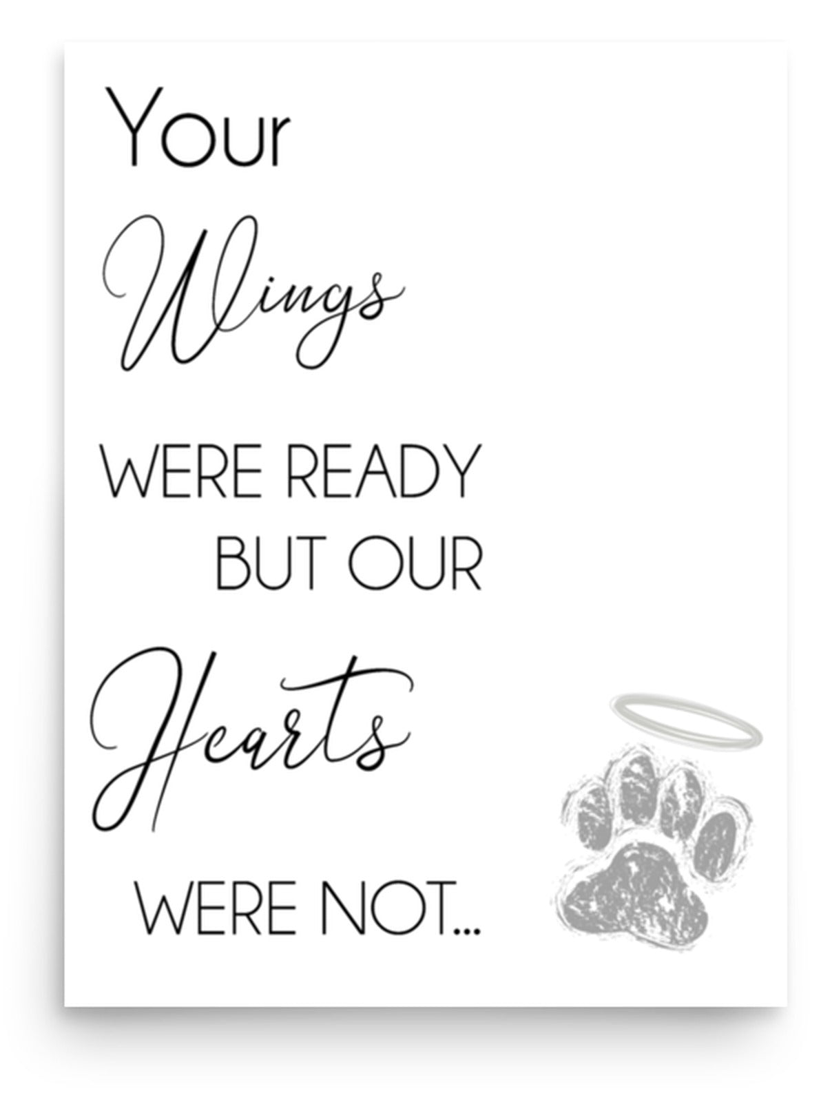 Your Wings Were Ready Quote Sign (White / Poster Only): front view. [ks Background=White; Style=Poster Only; kind=product]