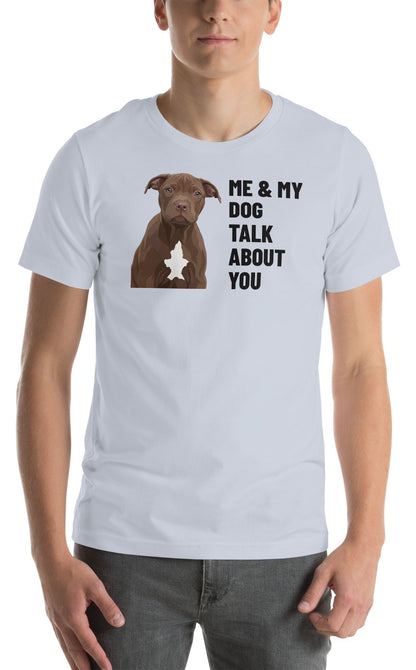 Me & My Dog Talk About You Custom Pet T-Shirt (Light Blue), Hershey the Pit Bull: worn by a model. [ks Colour=Light Blue; kind=product]