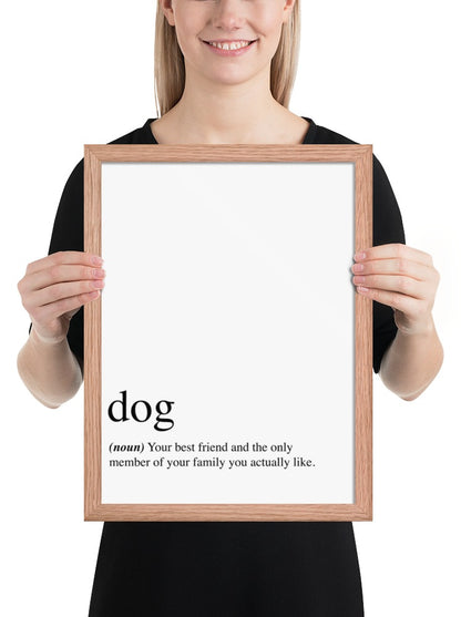 Dog: Your Best Friend Quote Sign (White / Oak Frame): held up to show its size. [ks Background=White; Style=Oak Frame; kind=product]