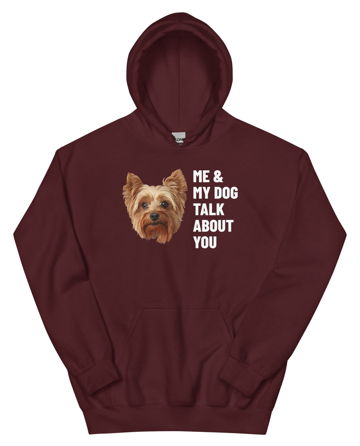 Me & My Dog Talk About You Custom Pet Hoodie (Maroon), Gizmo the Yorkshire Terrier: front view. [ks Colour=Maroon; kind=product]