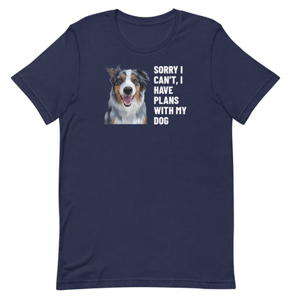 Sorry I Can't, I Have Plans With My Dog Custom Pet T-Shirt (Navy), Storm the Australian Shepherd: front view. [ks Colour=Navy; kind=product]