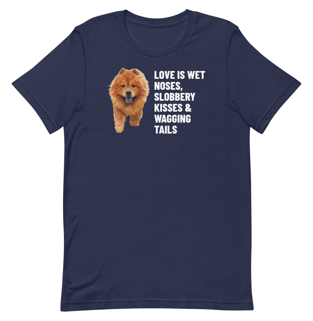 Love Is Wet Noses, Slobbery Kisses & Wagging Tails Custom Pet T-Shirt (Navy), Simba the Chow Chow: front view. [ks Colour=Navy; kind=product]