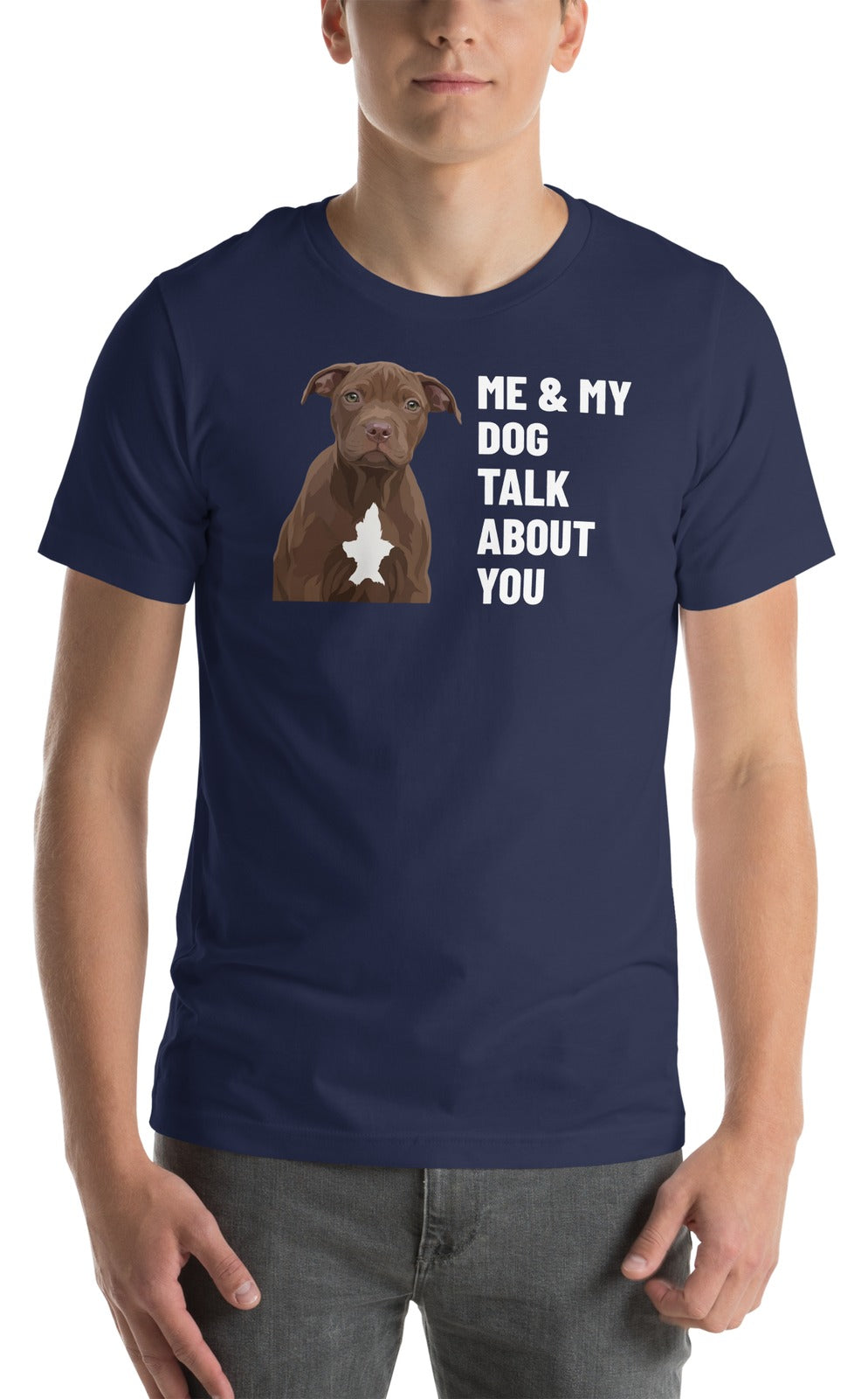 Me & My Dog Talk About You Custom Pet T-Shirt (Navy), Hershey the Pit Bull: worn by a model. [ks Colour=Navy; kind=product]