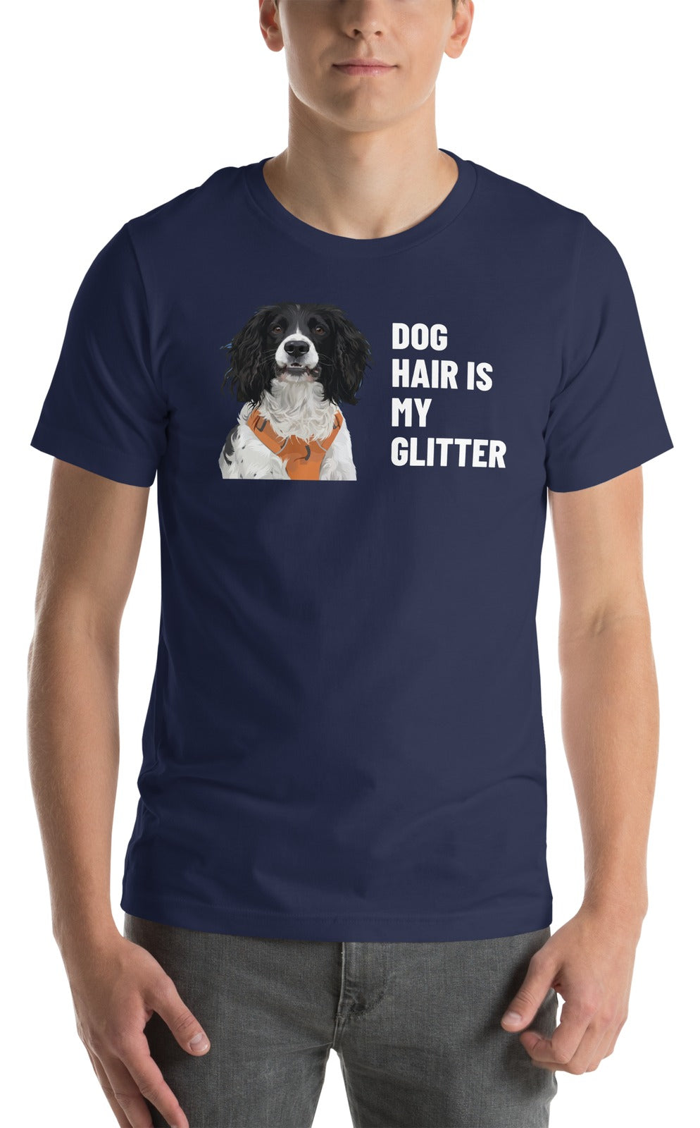 Dog Hair Is My Glitter Custom Pet T-Shirt (Navy), Roscoe the English Springer Spaniel: worn by a model. [ks Colour=Navy; kind=product]