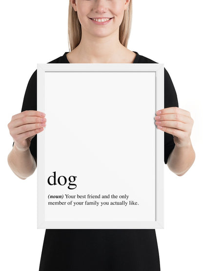 Dog: Your Best Friend Quote Sign (White / White Frame): held up to show its size. [ks Background=White; Style=White Frame; kind=product]