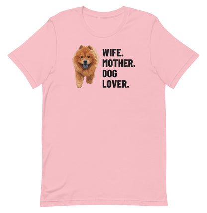 Wife. Mother. Dog Lover. Custom Pet T-Shirt (Pink), Simba the Chow Chow: front view. [ks Colour=Pink; kind=product]