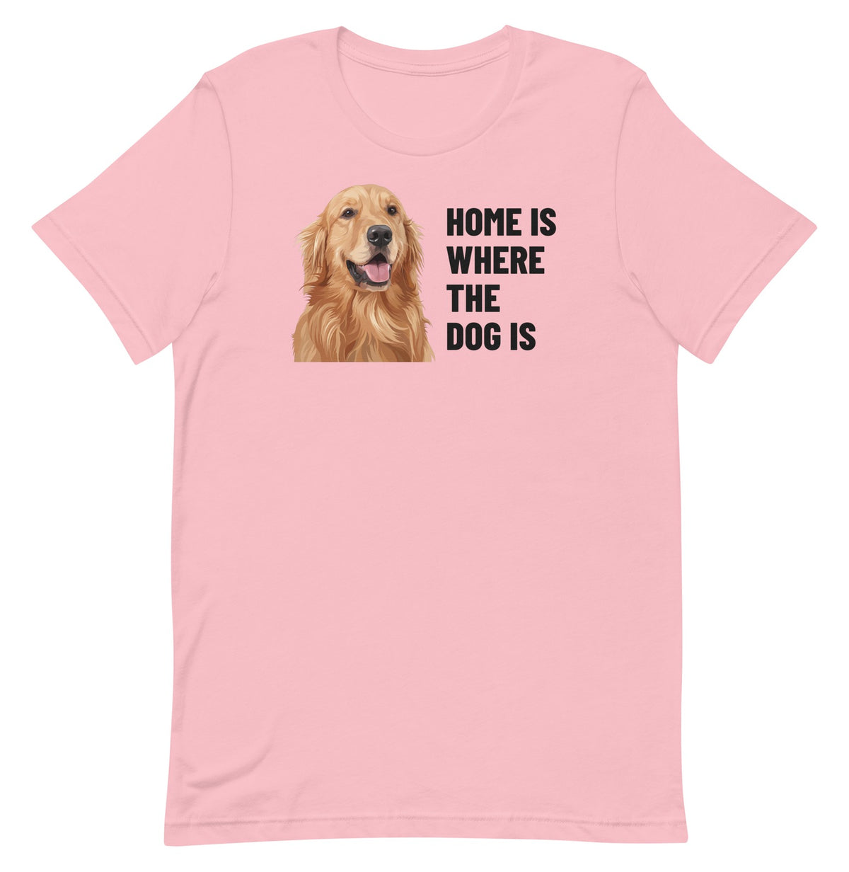 Home Is Where The Dog Is Custom Pet T-Shirt (Pink), Cooper the Golden Retriever: front view. [ks Colour=Pink; kind=product]