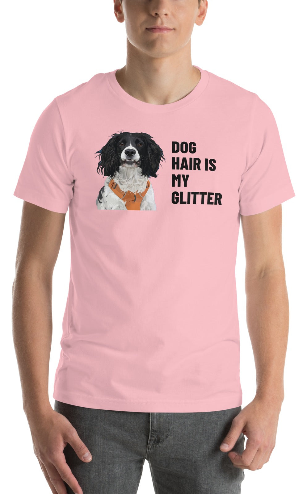 Dog Hair Is My Glitter Custom Pet T-Shirt (Pink), Roscoe the English Springer Spaniel: worn by a model. [ks Colour=Pink; kind=product]