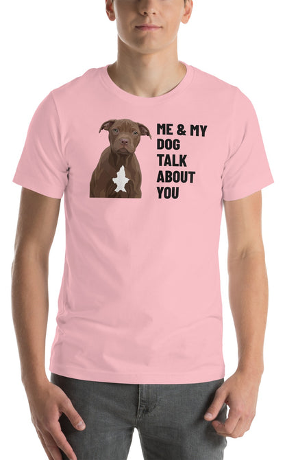 Me & My Dog Talk About You Custom Pet T-Shirt (Pink), Hershey the Pit Bull: worn by a model. [ks Colour=Pink; kind=product]