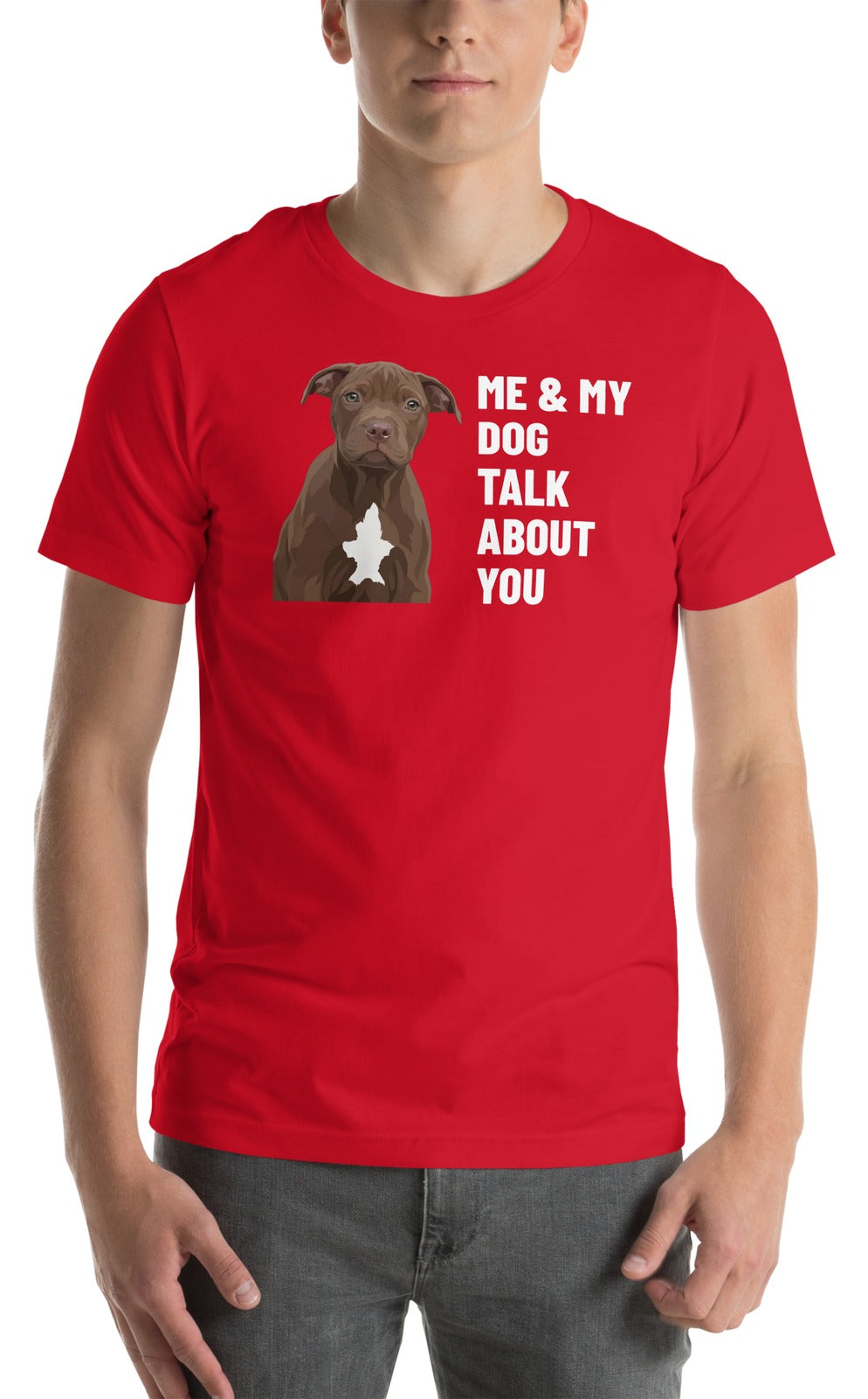 Me & My Dog Talk About You Custom Pet T-Shirt (Red), Hershey the Pit Bull: worn by a model. [ks Colour=Red; kind=product]