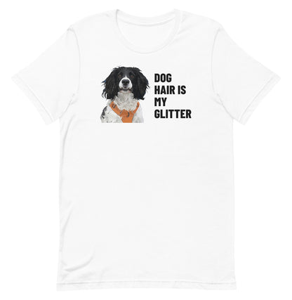 Dog Hair Is My Glitter Custom Pet T-Shirt (White), Roscoe the English Springer Spaniel: front view. [ks Colour=White; kind=product]