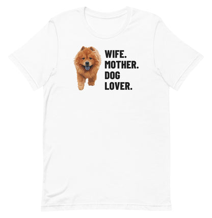 Wife. Mother. Dog Lover. Custom Pet T-Shirt (White), Simba the Chow Chow: front view. [ks Colour=White; kind=product]